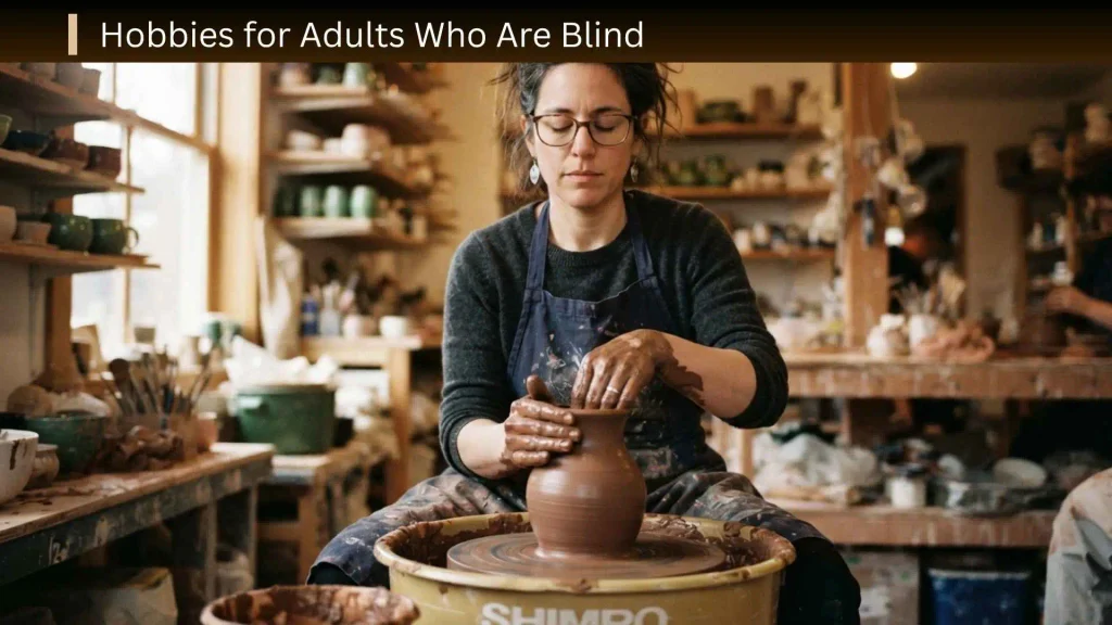 Blind Hobbies for People