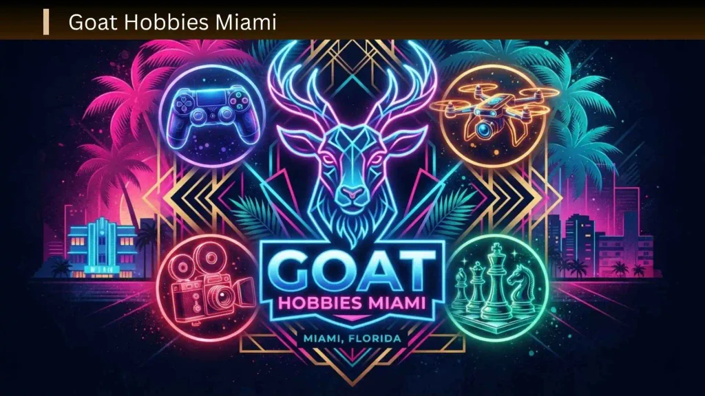 Goat Hobbies Miami