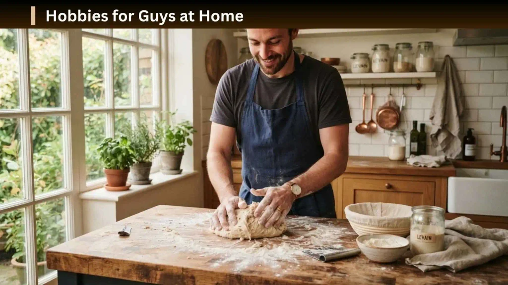 Hobbies for Guys at Home