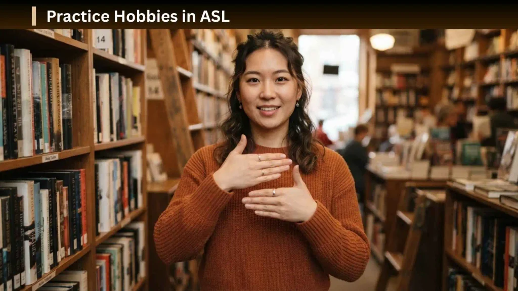 Hobbies in ASL